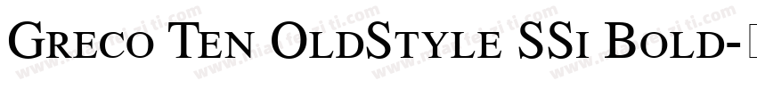 Greco Ten OldStyle SSi Bold字体转换